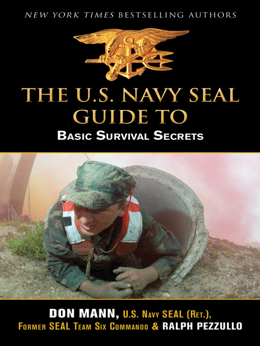 Title details for U.S. Navy SEAL Guide to Basic Survival Secrets by Don Mann - Available